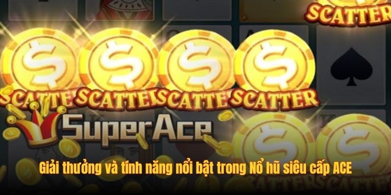Giải thưởng của nohu  siêu cấp ace